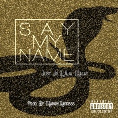 Say My Name (Feat. Aja' Malay)[Prod. MarchMadness]
