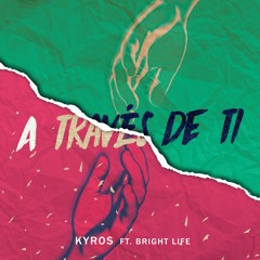 A Través De Ti (feat. The Brightlife)