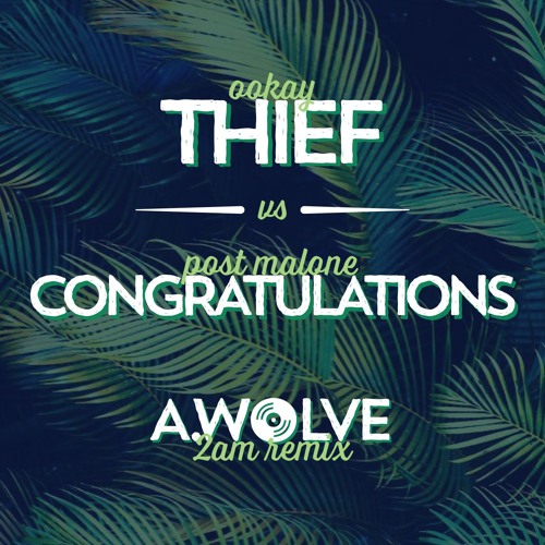 Congratulations_Thief_A.Wolve_2AM_Remix