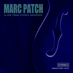 Real Wild Child - Marc Patch and His Twin Cities Singers (2004)