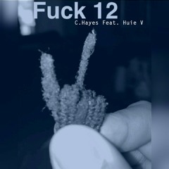 F**K 12 feat. Huie V