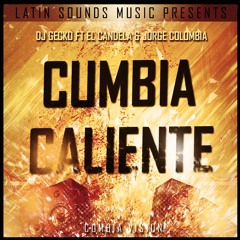 DJ Gecko Ft El Candela & Jorge Colombia - Cumbia Caliente