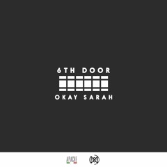 Okay Sarah - 6th Door (GLORY & Apache Exclusive)