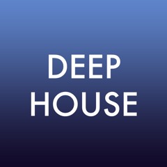 DEEP HOUSE