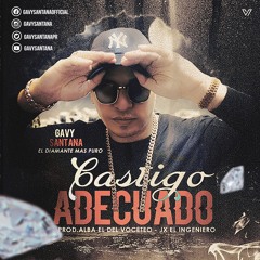 Gavy Santana "Castigo Adecuado" Trap Latino