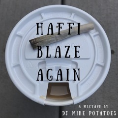 Haffi Blaze Again