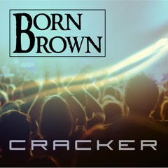 Born Brown - Cracker