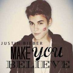 Justin Bieber - Make You Believe