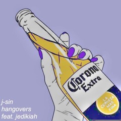 hangovers (ft. jedikiah)