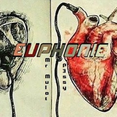Euphonie   [ P3ssy Feat Mr Mulot ]