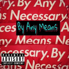 By Any Means
