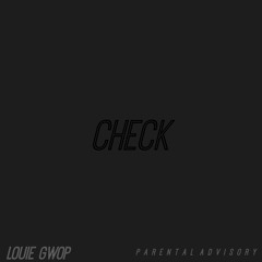 Louie Gwop - Check