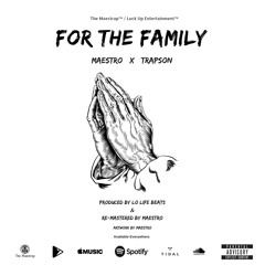 Maestro - For The Family (feat. Trapson)