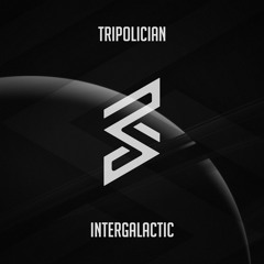 Tripolician - Intergalactic