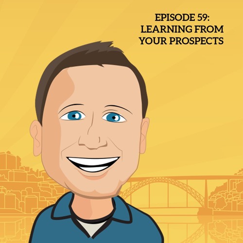 59: Learning From Your Prospects
