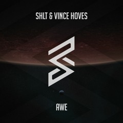 SHLT & Vince Hoves - Awe