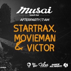 Startrax, movieman & Victor afterhours @ Beach Bar Musai (29.07.2017)