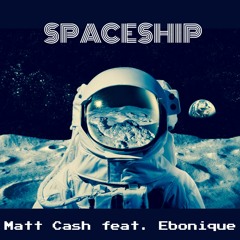 Spaceship Feat. Ebonique