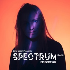 Spectrum Radio Episode 017 by JORIS VOORN