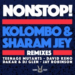 Kolombo & Sharam Jey - NonStop (David Keno Remix) [Bunny Tiger]