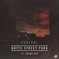 Gotts Street Park - Control (Ft. Grand Pax)