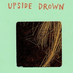 Upside Drown- Go