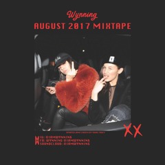 WYNNING // AUG '17 Mixtape