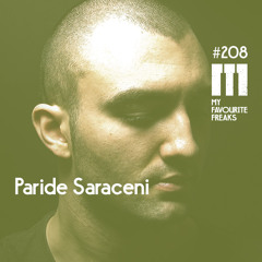 My Favourite Freaks Podcast #208 Paride Saraceni