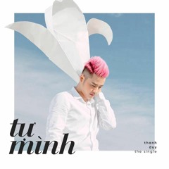 Tự Mình | Thanh Duy