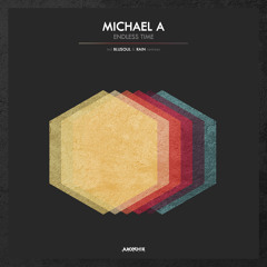 Michael A - Endless Time (Original Mix) [Juicebox Music]