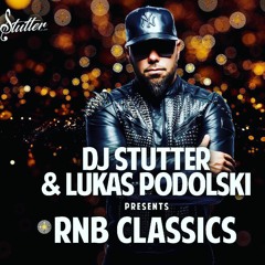 DJ Stutter & Lukas Podolski - RnB Classics