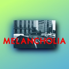 Melancholia (feat EM)