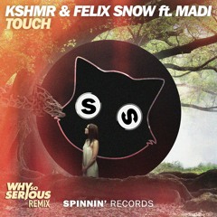 KSHMR and Felix Snow - Touch ft Madi (Why So Serious Remix) [FREE DOWNLOAD]