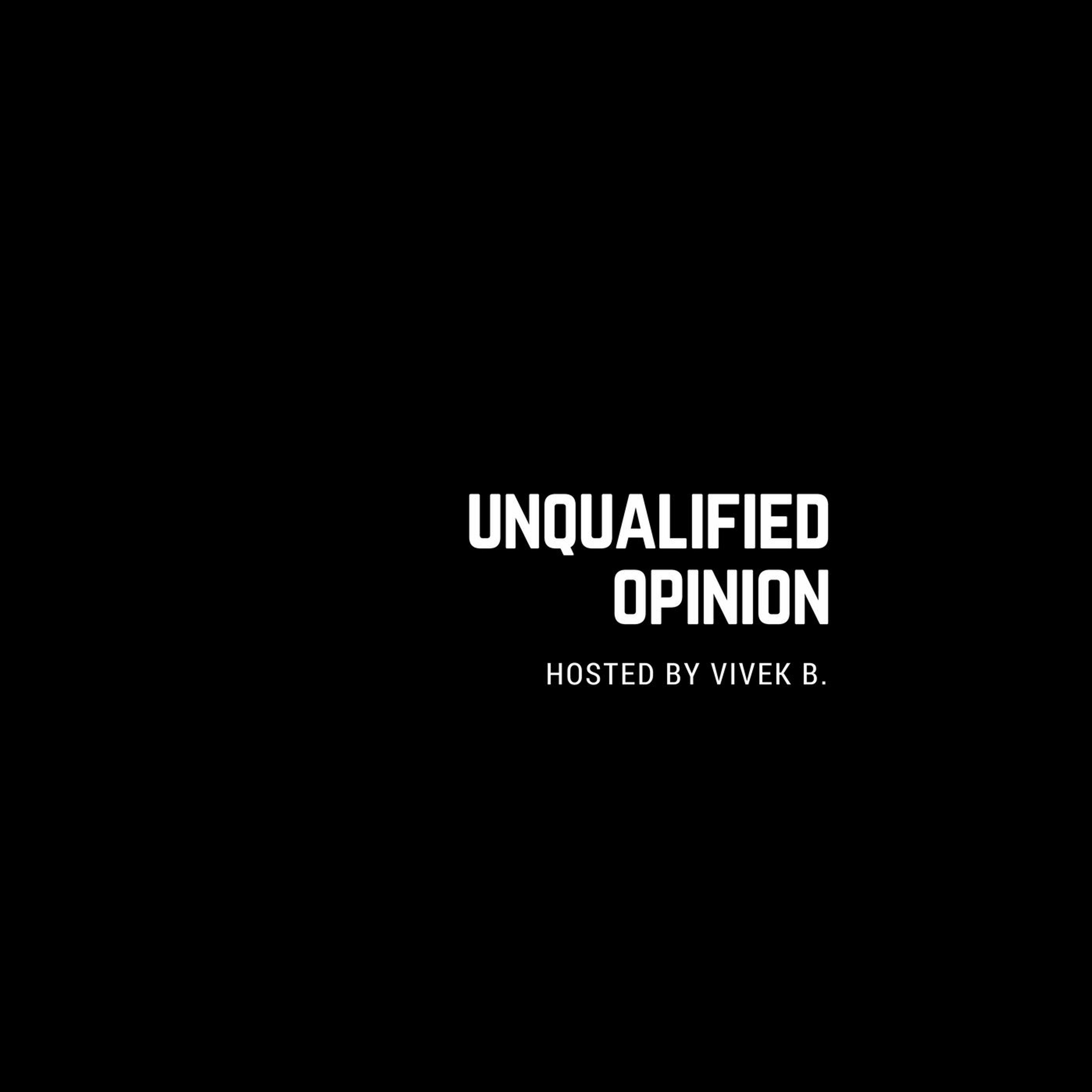 Unqualified Opinion Ep. 1