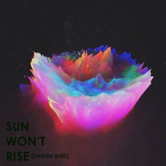 Seven Lions - Sun Won't Rise ft Rico and Miella (november edit)