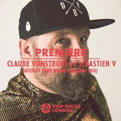 Premiere: Claude VonStroke vs Sébastien V - Daylight Dark Room (Original Mix)