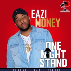 Eazi Money "One Night Stand" Reggae Sax Riddim
