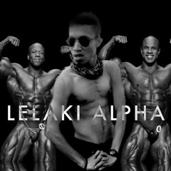 Lelaki Alpha (prod. Mohr Circle)