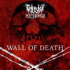 DELUSION x XEROGI - WALL OF DEATH