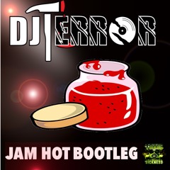 DJ TERROR / JAM HOT BOOTLEG / TOXIC SICKNESS DIGITAL 062 / *FREE DOWNLOAD*