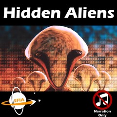 Hidden Aliens (Narration Only)