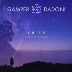 Creep (feat. Ember Island)
