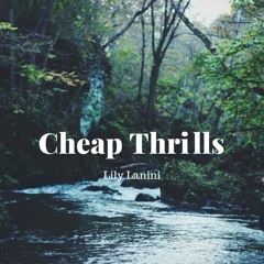Cheap Thrills (Cover by Lily Lanini)