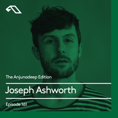 The Anjunadeep Edition 161 With Joseph Ashworth