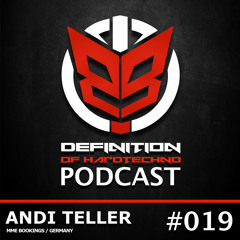 Definition Of Hard Techno - Podcast 019 with Andi Teller