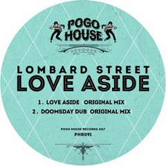 LOMBARD STREET - Love Aside (Original Mix) PHR091 ll POGO HOUSE REC