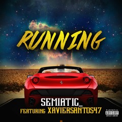 Running - Semi@tic Ft. Xavier Santos