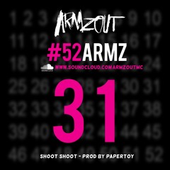 Armzout - Shoot Shoot #52Armz