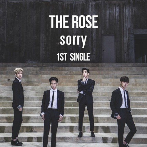 Stream The Rose (더 로즈) - Sorry by L2Share♫56 | Listen online for free on  SoundCloud