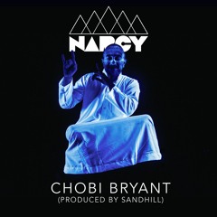Narcy ft. Sandhill - Chobi Bryant